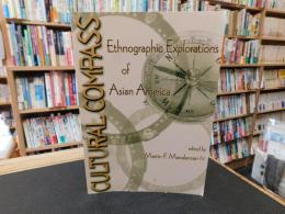 「Cultural compass」　ethnographic explorations of Asian America