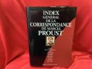 INDEX GENERAL DE LA CORRESPONDANCE DE MARCEL PROUST