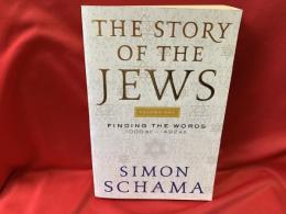 THE STORY OF THE JEWS  VOL.1 FINDING THE WORDS 1000BC-1492AD