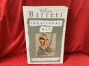IRRATIONAL MAN   A STUDY IN EXISTENTIAL PHILOSOPHY