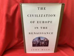 THE CIVILIZATION OF EUROPE IN THE RENAISSANCE