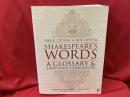 SHAKESPEARE'S WORDS：A GLOSSARY AND LANGUAGE COMPANION  