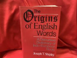 The Origins of English Words    A Discursive Dictionary of Indo-European Roots