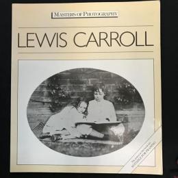 LEWIS CARROLL  MASTERS OF PHOTOGRAPHY
