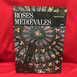Roses Médiévales  (バラ窓・ステンドグラス)
