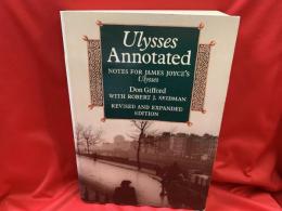 Ulysses Annotated 　NOTES FOR JAMES JOYCE'S Ulysses