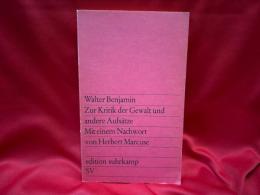 Zur Kritik der Gewalt und andere Aufsätze Mit einem Nachwort von Herbert Marcuse