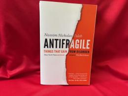 ANTIFRAGILE   THINGS THAT GAIN FROM DISORDER