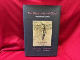 The Monstrosity of Christ  PARADOX OR DIALECTIC ?