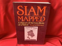 SIAM MAPPED  A History of the Geo-Body of a Nation 