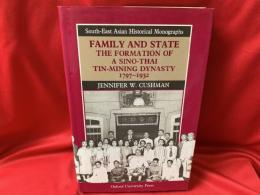 FAMILY AND STATE  The Formation of a Sino-Thai Tin-Mining Dynasty 1797-1932