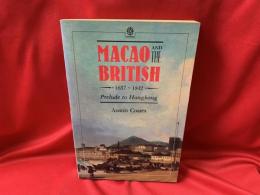 MACAO AND THE BRITISH 1637-1842   Prelude to Hongkong