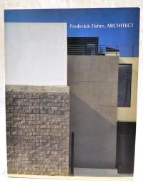 洋書：英語　Frederick Fisher, ARCHITECT (建築家 フレデリック・フィッシャー）