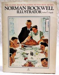 洋書　NORMAN ROCKWELL ILLUSTRATOR  THE CLASSIC BOOK ON AMERICA'S FAVORITE ARTIST (イラストレーター ノーマン・ロックウェル)