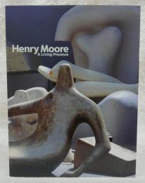 ヘンリー・ムーア展 : Henry Moore : a living presence