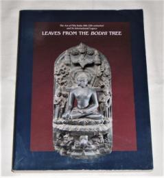 (洋書・英語)　Leaves from the Bodhi Tree: The Art of Pala India (8Th-12th Centuries and Its International Legacy)  菩提樹の葉。インド・パラの芸術（8世紀から12世紀とその国際的遺産）