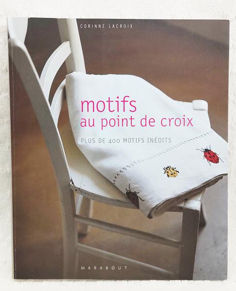 Motifs au point de croix モチーフス オ ポワンドクロ (洋書 Motifs au point de croix モチーフス オ ポワンドクロ (洋書