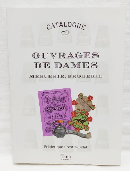 Ouvrages de Dames : Mercerie, broderie （洋書 フランス語 手芸用品