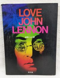 Love John Lennon  ラブ ジョン レノン