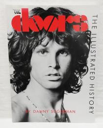 The "Doors": An Illustrated History　（洋書：英語　ザ・ドアーズ イラストレイテッド・ヒストリー）