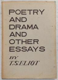 Poetry and Drama and Other Essays 詩論・戯曲論