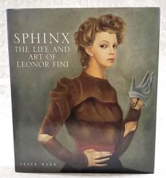 Sphinx: The Life and Art of Leonor Fini レオノール フィニ
