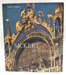 SICKERT in Venice (洋書; 英語 ウォルター・シッカート展図録）
