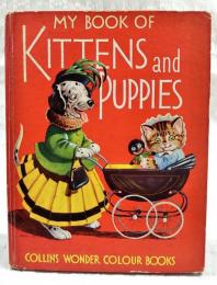 MY BOOK OF KITTENS and PUPPIES   (COLLINS WONDER COLOUR BOOKS)