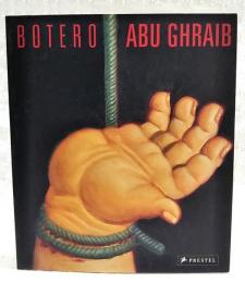 BOTERO ABU GHRAIB （洋書；英語 フェルナンド・ボテロ）
