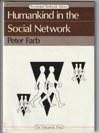 Humankind in the Social Network　ソーシャル・ネットワーク