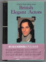 Ｂritish Elegant Actors　香り高き英国映画のプリンスたち