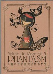 Voleur de Rose vol.3　PHANTASM