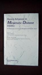 Recent Advances in Minamata Disease Studies　