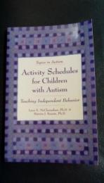 Activity Schedules for Children With Autism：Teaching Independent Behavior：Topics in Autism　（洋書）