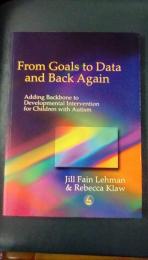 From Goals to Data and Back Again: Adding Backbone to Developmental Intervention for Children with Autism　（英文）