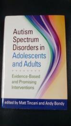 Autism Spectrum Disorders in Adolescents and Adults: Evidence-Based and Promising Interventions（英文）