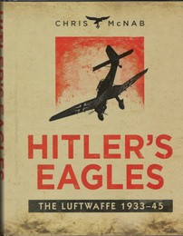 Hitler's Eagles　The Luftwaffe 1933-45　General Military　英語