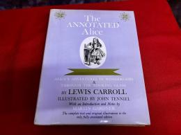 The Annotated Alice　Alice's Adventures in Wonderland & Through the Looking Glass　（洋書　英語　注釈アリス　イラスト入り）
