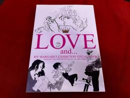 マーガレット・別冊マーガレット　少女マンガの半生記　Love and …　わたしのマーガレット展　公式図録　