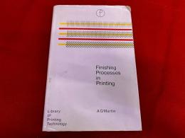 Finishing Processes in Printing　（Library of Printing Technology）　（洋書　英語　ISBN 0 240 50746 0）