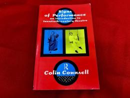 Signs of Performance　An Introduction to Twentieth-Century Theatre　（洋書　英語　ISBN 0-415-10642-7）