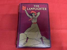 THE LAMPLIGHTER　（洋書　英文　マリア・スザンナ・カミンズ　「点灯夫」）　（奥付不明　整理札によれば1913年以前か）　★画像7枚　ご参照くださいませ