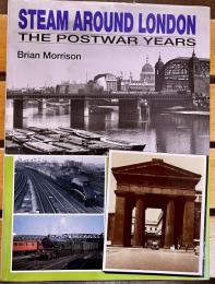 Steam Around London The Postwar Years　（戦後ロンドンの蒸気機関車写真集）　（1994年）　★画像7枚　ご参照くださいませ