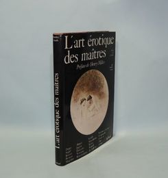 L'art erotique des maitres　Preface de Henry Miller　（XVIIIe XIXe et Xxe siecles）