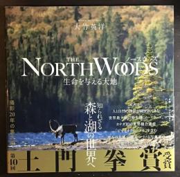 The north woods 生命を与える大地