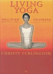 リヴィング・ヨガ : yogaのある生活