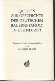 Quellen zur Geschichte des Deutschen Bauernstands in der Neuzeit