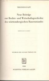 Neue Beitraege zur Rechts-und Wirtschaftsgeschichte des Wuerttembergischen Bauernstandes