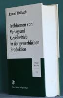Fruehformen von Verlag und Grossbetrieb in der gewerblichen Produktion (13.-16. Jahrhundert) (ドイツ語)