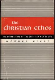 The Christian Ethos